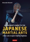 Image for The insider&#39;s guide to the Japanese martial arts  : a new look at Japan&#39;s fighting traditions