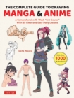 Image for The Complete Guide to Drawing Manga &amp; Anime : A Comprehensive 13-Week &quot;Art Course&quot; with 65 Clear and Easy Daily Lessons