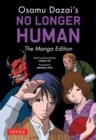 Image for Osamu Dazai&#39;s No Longer Human : The Manga Edition