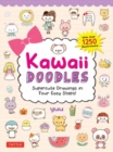 Image for Kawaii Doodles : Supercute Drawings in Four Easy Steps (with over 1,250 illustrations)