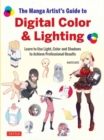 Image for The Manga Artist&#39;s Guide to Digital Color &amp; Lighting