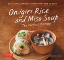 Image for Onigiri Rice and Miso Soup - The Perfect Pairing