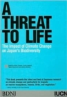 Image for A Threat to Life : The Impact of Climate Change on Japan&#39;s Biodiversity