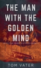Image for The Man With The Golden Mind