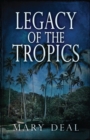 Image for Legacy of the Tropics