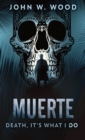 Image for Muerte - Death, It&#39;s What I Do