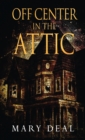 Image for Off Center in the Attic