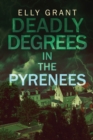 Image for Deadly Degrees in the Pyrenees