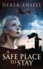 Image for A Safe Place To Stay : A Novel Of World War II