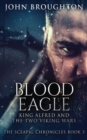 Image for Blood Eagle : King Alfred and the Two Viking Wars