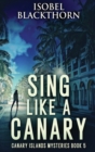 Image for Sing Like a Canary