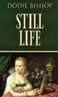Image for Still Life : A 17th Century Historical Romance Novel