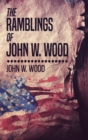 Image for The Ramblings Of John W. Wood