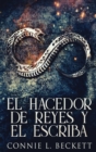 Image for El Hacedor de Reyes y El Escriba
