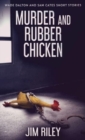 Image for Murder And Rubber Chicken