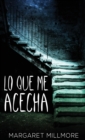 Image for Lo Que Me Acecha
