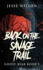 Image for Back On The Savage Trail