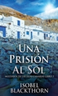 Image for Una Prision Al Sol