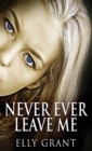 Image for Never Ever Leave Me