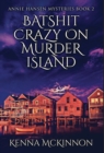 Image for Batshit Crazy On Murder Island