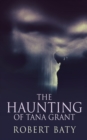 Image for The Haunting Of Tana Grant