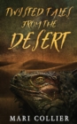 Image for Twisted Tales From The Desert