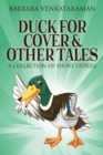 Image for Duck For Cover &amp; Other Tales