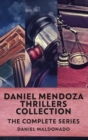 Image for Daniel Mendoza Thrillers Collection : The Complete Series