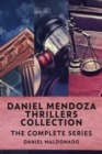 Image for Daniel Mendoza Thrillers Collection : The Complete Series