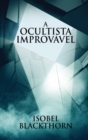 Image for A Ocultista Improvavel