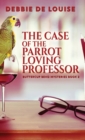 Image for The Case of the Parrot Loving Professor