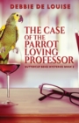 Image for The Case of the Parrot Loving Professor