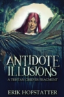 Image for Antidote Illusions : A Tristan Grieves Fragment