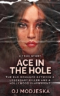 Image for Ace In The Hole : The Bad Romance Between a Legendary Killer and a Hollywood Playwright