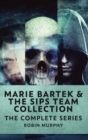 Image for Marie Bartek &amp; The SIPS Team Collection : The Complete Series