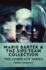 Image for Marie Bartek &amp; The SIPS Team Collection : The Complete Series