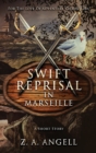 Image for Swift Reprisal In Marseille : A Short Story