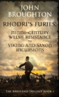 Image for Rhodri&#39;s Furies : Ninth-century Welsh Resistance to Viking and Saxon incursions