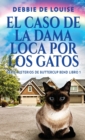 Image for El Caso de la Dama Loca por los Gatos