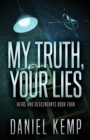 Image for My Truth, Your Lies