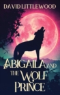 Image for Abigaila And The Wolf Prince