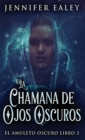 Image for La Chamana de Ojos Oscuros