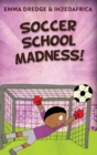 Image for Soccer School Madness!