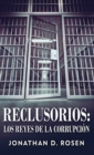 Image for Reclusorios : Los reyes de la corrupcion