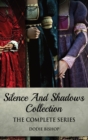 Image for Silence And Shadows Collection : The Complete Series