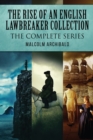 Image for The Rise Of An English Lawbreaker Collection : The Complete Series