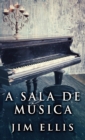 Image for A sala de musica