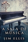 Image for A sala de musica
