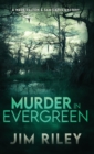 Image for Murder in Evergreen : A Wade Dalton &amp; Sam Cates Mystery