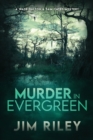 Image for Murder in Evergreen : A Wade Dalton &amp; Sam Cates Mystery